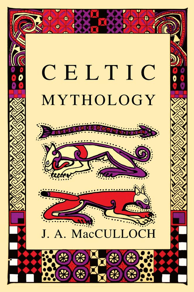 Celtic Mythology Book by J.A. MacCulloch