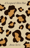 A Leopard-Skin Hat Book by Anne Serre