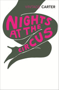 Nights at the Circus Novel by Angela Carter
