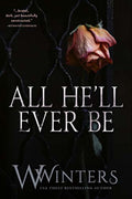 All He'll Ever Be Book by W. Winters