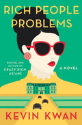 Rich People Problems Novel by Kevin Kwan