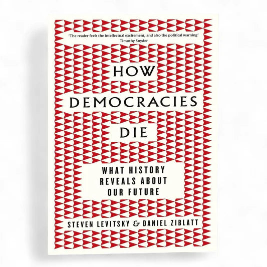 How Democracies Die