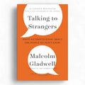 Talking to Strangers by Malcolm Gladwell