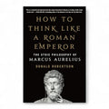 How to think like a Roman Emperor