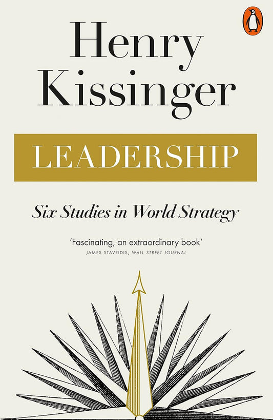 Leadership: Six Studies In World Strategy