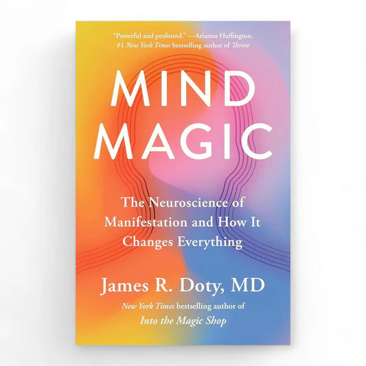 Mind Magic by James  R. Doty, MD