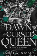 The Dawn of the Cursed Queen Book by Amber V. Nicole