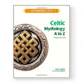 Celtic Mythology A to Z by Gienna Matson
