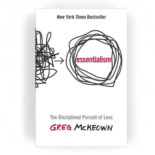 Essentialism by Greg McKeown