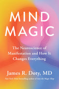 Mind Magic by James  R. Doty, MD