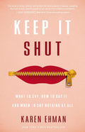 Keep It Shut by Karen Ehman