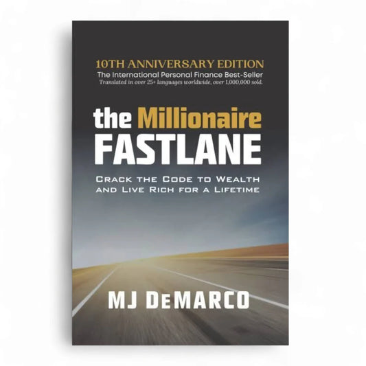 The Millionaire Fastlane by MJ DeMarco