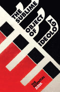 Slavoj Žižek – The Sublime Object of Ideology