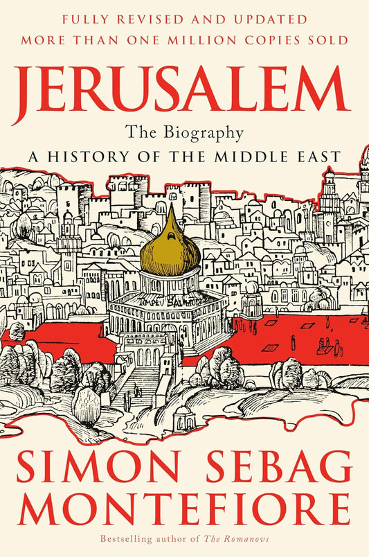 Jerusalem: The Biography by Simon Sebag Montefiore