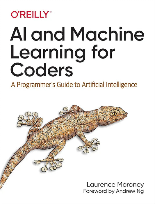 AI and Machine Learning for Coders: A Programmer's Guide to Artificial Intelligence