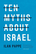 Ilan Pappe Ten Myths About Israel