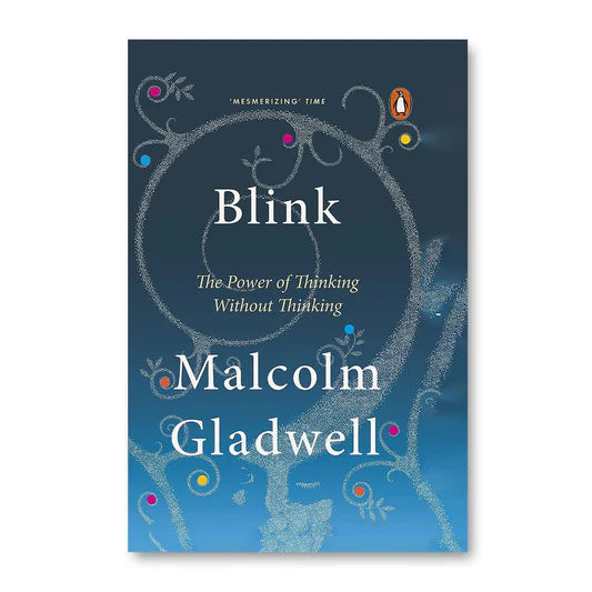 Blink by Malcolm Gladwell