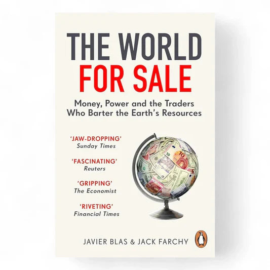 The World for Sale: Money, Power, and the Traders Who Barter the Earth's Resources