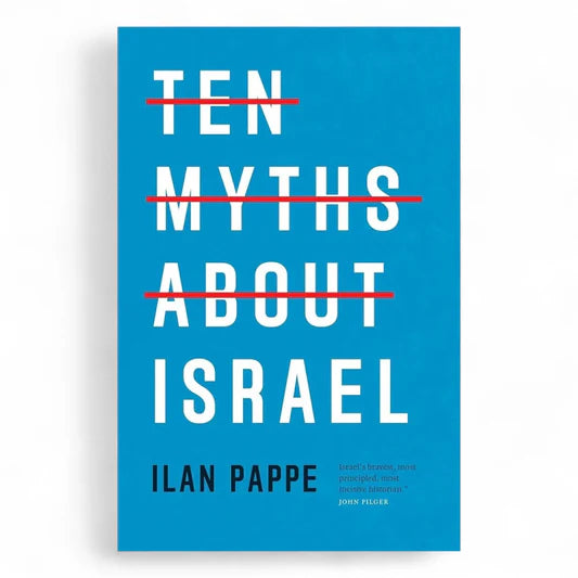 Ilan Pappe Ten Myths About Israel