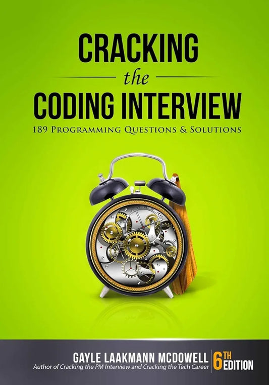 Cracking the Coding Interview: 150 Programming Interview Questions and Solutions Book by Gayle Laakmann McDowell