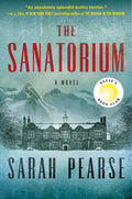 The Sanatorium: A Novel Book by Sarah Pearse