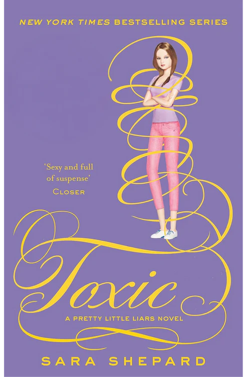 Toxic (Pretty Little Liars, Book 15) by Sara Shepard
